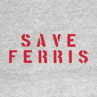 Save Ferris T-Shirt